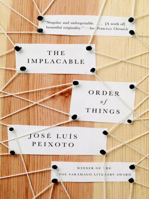 Title details for The Implacable Order of Things by Jose Luis Peixoto - Wait list